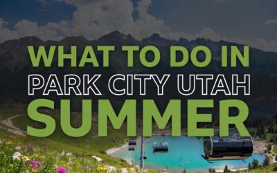 What to Do in Park City, Utah, in Summer – Top Activities and Attractions